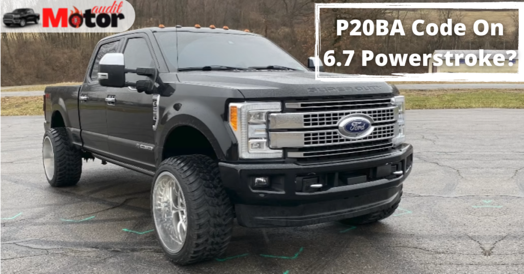 What is P20BA Code On 6.7 Powerstroke