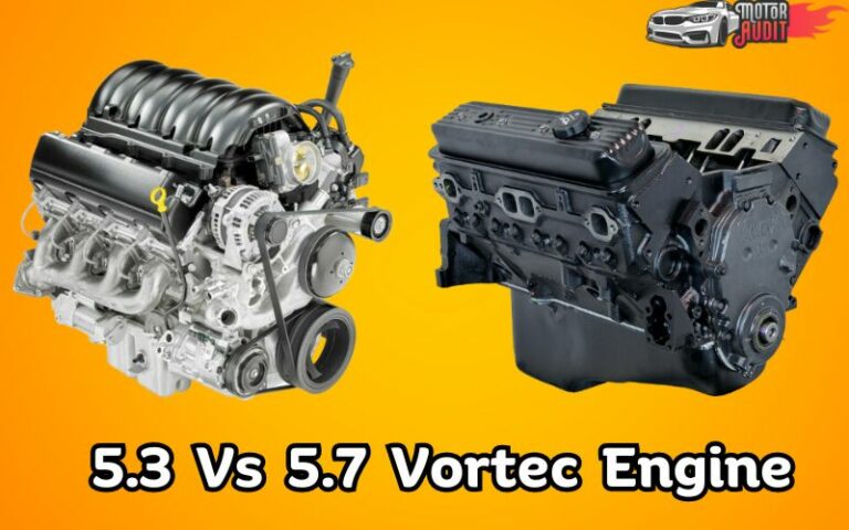 5.3 vs 5.7 Vortec Engine: A Head-to-Head Comparison