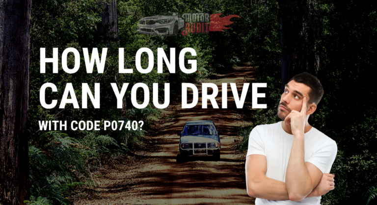 How Long Can You Drive With Code P0740? (Should You Drive)