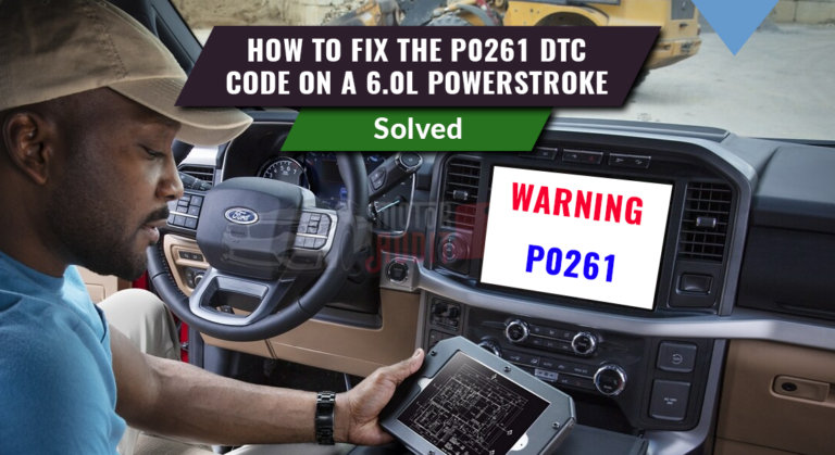 How to Fix the P0261 DTC Code on a 6.0L Powerstroke (Solved)