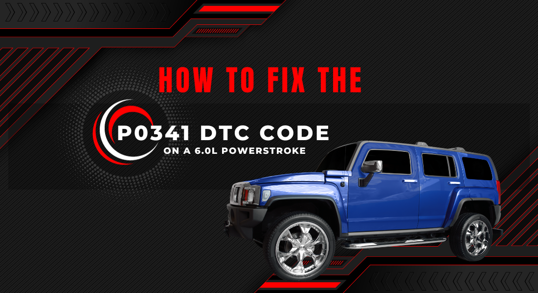 How to Fix the P0341 DTC Code on a 6.0L Powerstroke