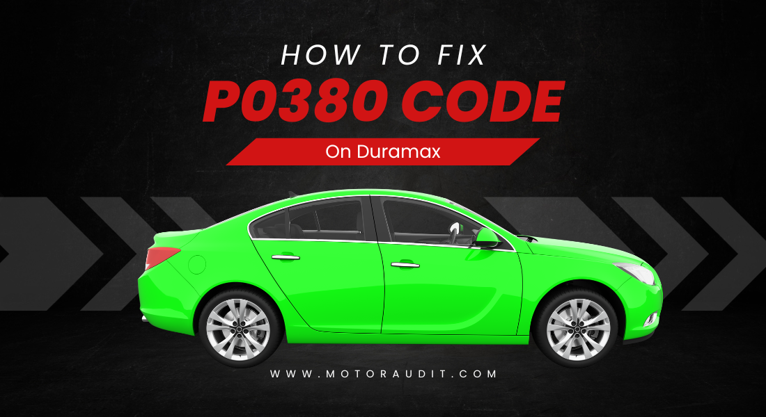 How to Fix the P0380 DTC Code on Duramax
