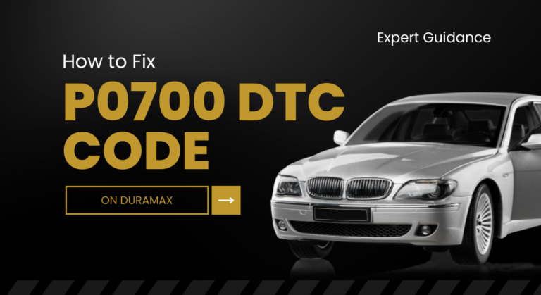 How to Fix the P0700 DTC Code on Duramax (Expert Guidance)