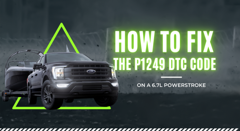 How to Fix the P1249 DTC Code on a 6.7L Powerstroke (Solved)