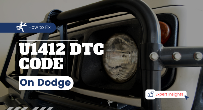How to Fix the U1412 DTC Code on Dodge  (Expert Insights)