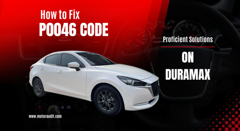 How to Fix the P0046 Code on Duramax (Proficient Solutions)