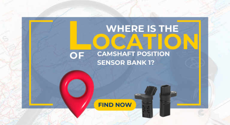Where Is The Location Of camshaft position sensor bank 1?