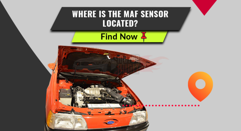 Where Is The MAF Sensor Located? (Find Now)