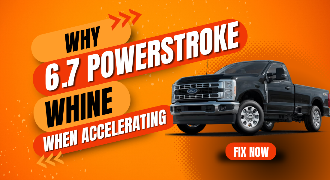 Why 6.7 Powerstroke Whine When Accelerating