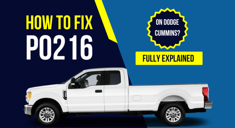 How to Fix P0216 Code On Dodge Cummins? (Fully Explained)