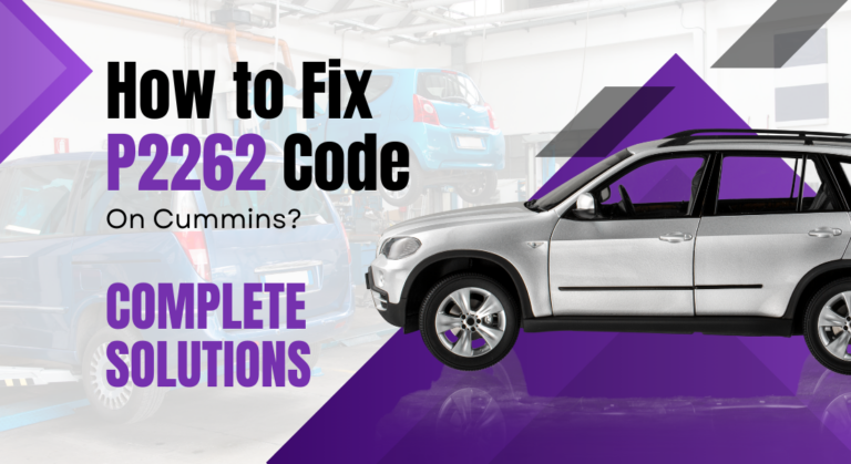 How to Fix P2262 Code On Cummins? (Complete Solutions)